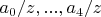 $a_0/z, ..., a_4/z$