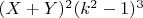 $(X + Y)^2 (k^2  - 1)^3 $