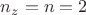 $n_z = n = 2$