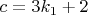 $c = 3k_1 + 2$