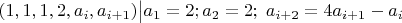 $(1, 1, 1, 2, a_i, a_{i+1}) \big| a_1=2; a_2=2;\;a_{i+2}=4a_{i+1}-a_i$