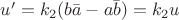 $u'=k_2(b\bar{a}-a\bar{b})=k_2u$