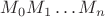 $M_0 M_1 \ldots M_n$
