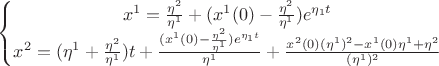 $\left\{\begin{matrix}
x^1 = \frac{\eta^2}{\eta^1} + (x^1(0) - \frac{\eta^2}{\eta^1}) e^{\eta_1 t} \\
x^2 = (\eta^1 + \frac{\eta^2}{\eta^1})t + \frac{(x^1(0)-\frac{\eta^2}{\eta^1})e^{\eta_1t}}{\eta^1} + \frac{x^2(0)(\eta^1)^2-x^1(0)\eta^1+\eta^2}{(\eta^1)^2} \\
\end{matrix}\right.$