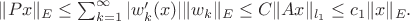 $\|Px\|_E\le \sum_{k=1}^\infty |w_k'(x)|\|w_k\|_E\le C\|Ax\|_{l_1}\le c_1\|x\|_E.$