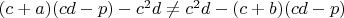 $(c+a)(cd-p)-c^2d\not=c^2d-(c+b)(cd-p)$