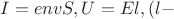 $I=envS, U=El, (l-$