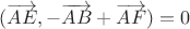 $(\overrightarrow{AE}, -\overrightarrow{AB}+\overrightarrow{AF})=0$