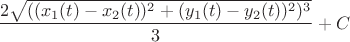 $$\frac{2\sqrt{((x_1(t)-x_2(t))^2+(y_1(t)-y_2(t))^2)^3}}{3}+C$$