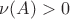 $\nu(A)>0$