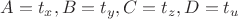 $A=t_x,B=t_y,C=t_z,D=t_u$