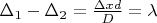 $\Delta_{1}-\Delta_{2} = \frac{\Delta xd}{D}=\lambda$