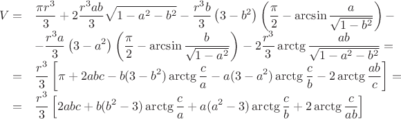 $$
\begin{array}{rl}
V=&\displaystyle\frac{\pi r^3}{3}+2\displaystyle \frac{r^3ab}{3}\sqrt{1-a^2-b^2}-\displaystyle\frac{r^3b}{3}\left(3-b^2\right)\left(\frac{\pi}{2} - \arcsin\frac{a}{\sqrt{1-b^2}}\right) -\\
&-\displaystyle\frac{r^3a}{3}\left(3-a^2\right)\left(\frac{\pi}{2} - \arcsin\frac{b}{\sqrt{1-a^2}}\right)-\displaystyle 2\frac{r^3}{3}\arctg\frac{ab}{\sqrt{1-a^2-b^2}}=\\
=&\displaystyle\frac{r^3}{3}\left[\pi+2abc-b(3-b^2)\arctg\frac{c}{a}-a(3-a^2)\arctg\frac{c}{b}-2\arctg\frac{ab}{c}\right]=\\
=&\displaystyle\frac{r^3}{3}\left[2abc+b(b^2-3)\arctg\frac{c}{a}+a(a^2-3)\arctg\frac{c}{b}+2\arctg\frac{c}{ab}\right]
\end{array}$$