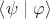 $\left\langle\psi\mid\varphi\right\rangle$