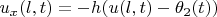 $u_x(l,t)=-h(u(l,t)-\theta_2(t))$
