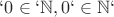 $`0\in \mathbb{`N}, 0`\in \mathbb {N`}$