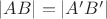 $|AB| = |A'B'|$
