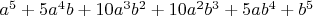 $a^5+5a^4b+10a^3b^2+10a^2b^3+5ab^4+b^5$