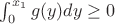 $\int_{0}^{x_1} g(y) dy \geq 0$