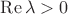 $\operatorname{Re}\lambda>0$