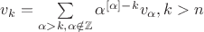 $v_k=\sum\limits_{\alpha>k,\alpha\notin\mathbb{Z}}\alpha^{[\alpha]-k}v_\alpha, k>n$