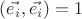 $(\vec{e_i}, \vec{e_i})=1$