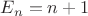 $E_n=n+1$