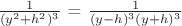$\frac{1}{(y^2+h^2)^3}$ = $\frac{1}{(y-h)^3(y+h)^3}$