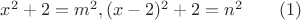$x^2+2=m^2,(x-2)^2+2=n^2\qquad(1)$