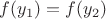 $f(y_1) = f(y_2)$