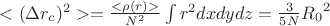 $<(\Delta r_c)^2> =\frac {<\rho(r)> }{N^2}\int {r^2dxdydz}=\frac 3 {5N} {R_0}^2$