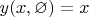 $y(x, \varnothing)=x$