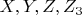 $ X, Y, Z, Z_3 $