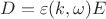 $D=\varepsilon(k,\omega)E$