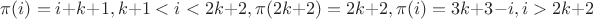$\pi(i)=i+k+1,k+1<i<2k+2,\pi(2k+2)=2k+2, \pi(i)=3k+3-i,i>2k+2$