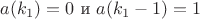 $a(k_1)=0$ и $a(k_1-1)=1$
