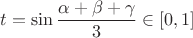 $t=\sin\dfrac{\alpha+\beta+\gamma}{3}\in[0,1]$