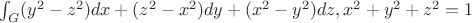 $\int_G(y^2-z^2)dx+(z^2-x^2)dy+(x^2-y^2)dz,x^2+y^2+z^2=1 $