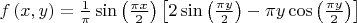 $f\left( x,y \right)=\frac{1}{\pi }\sin \left( \frac{\pi x}{2} \right)\left[ 2\sin \left( \frac{\pi y}{2} \right)-\pi y\cos \left( \frac{\pi y}{2} \right) \right]$