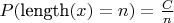 $P(\text{length}(x)=n) = \frac{C}{n}$