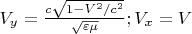 $ V_y=\frac{c\sqrt{1-V^2/c^2}}{\sqrt{\varepsilon \mu}}; V_x=V$