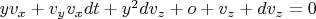 $yv_x+v_yv_xdt+y^2dv_z+o+v_z+dv_z=0$