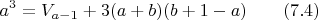 $$a^3=V_{a-1}+3(a+b)(b+1-a) \qquad \e (7.4)$$