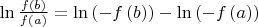 $\[\ln \frac{{f\left( b \right)}}{{f\left( a \right)}} = \ln \left( { - f\left( b \right)} \right) - \ln \left( { - f\left( a \right)} \right)\]$