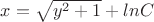 $x=\sqrt{y^2+1}+lnC$