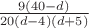 $\frac{9(40-d)}{20(d-4)(d+5)}$