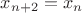 $x_{n+2} = x_n$
