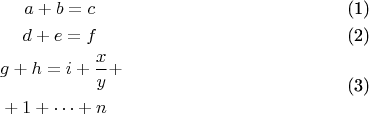 \begin{gather} a+b=c\\ d+e=f\\ \begin{aligned} &g+h=i + \frac{x}{y} + \\ &+1+ \dots + n \end{aligned}\end{gather}
