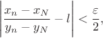 $$\Bigg \vert \frac{x_n-x_{N}}{y_n-y_{N}}-l\Bigg \vert<\frac {\varepsilon}{2},$$