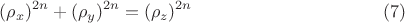 $$(\rho_x)^{2n} +  (\rho_y)^ {2n} = (\rho_z)^ {2n}     \eqno (7)$$